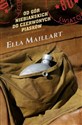 Od Gór Niebiańskich do Czerwonych Piasków - Ella Maillart