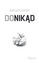 Donikąd - Konrad Czerski