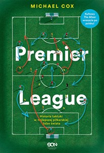 Premier League Historia taktyki w najlepszej piłkarskiej lidze świata. Canada Bookstore