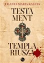 Testament templariusza - Jolata Maria Kaleta