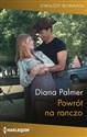 Powrót na ranczo  - Diana Palmer