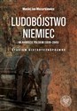 Ludobójstwo Niemiec na narodzie polskim (1939-1945) Studium historycznoprawne books in polish