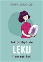 Jak pozbyć się lęku i zacząć żyć Polish bookstore