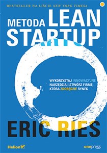Metoda Lean Startup Wykorzystaj innowacyjne narzędzia i stwórz firmę, która zdobędzie rynek - Polish Bookstore USA