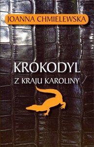 Krokodyl z Kraju Karoliny - Polish Bookstore USA