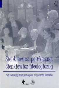 Sienkiewicz polityczny Sienkiewicz ideologiczny online polish bookstore