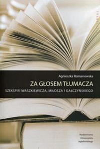 Za głosem tłumacza Szekspir Iwaszkiewicza, Miłosza i Gałczyńskiego online polish bookstore