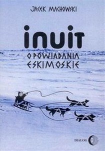 Inuit Opowiadania eskimoskie books in polish