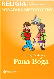 Religia 0 Poradnik metodyczny Przychodzimy do Pana Boga to buy in USA