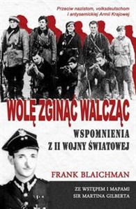 Wolę zginąć walcząc Wspomnienia z II wojny światowej 