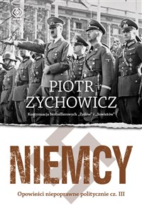 Niemcy Opowieści niepoprawne politycznie cz.III 