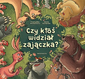 Czy ktoś widział zajączka?  