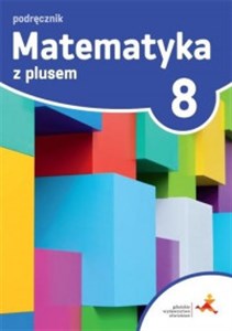 Matematyka z plusem 8 Podręcznik Szkoła podstawowa Polish Books Canada