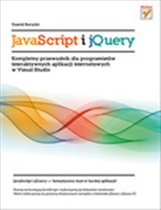JavaScript i jQuery Kompletny przewodnik dla programistów interaktywnych aplikacji internetowych  