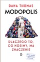 Modopolis Dlaczego to, co nosimy, ma znaczenie to buy in USA