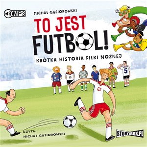 CD MP3 To jest futbol krótka historia piłki nożnej  buy polish books in Usa