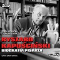 CD MP3 Ryszard kapuściński biografia pisarza  - Beata Nowacka, Zygmunt Ziątek