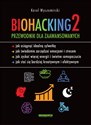 Biohacking 2 Przewodnik dla zaawansowanych chicago polish bookstore