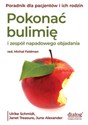 Pokonać bulimię i zespół napadowego objadania się Poradnik dla pacjentów i ich rodzin - Polish Bookstore USA