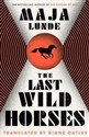 The Last Wild Horses  