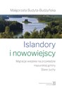 Islandory i nowowiejscy Migracje wiejskie na przykładzie mazurskiej gminy Stare Juchy bookstore