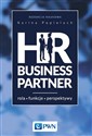 HR Business Partner Rola - Funkcje - perspektywy - Opracowanie Zbiorowe