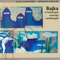 Bajka w twórczym rozwoju i arteterapii z płytą CD Polish bookstore