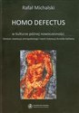 Homo defectus w kulturze późnej nowoczesności Geneza i ewolucja antropobiologii i teorii instytucji Arnolda Gehlena 