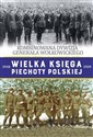 Wielka Księga Piechoty Polskiej Tom 44 Kombinowana Dywizja Piechoty gen. Wołkowickiego polish usa