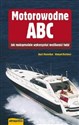 Motorowodne ABC Jak maksymalnie wykorzystać możliwości łodzi  