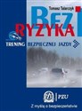 Bez ryzyka Trening bezpiecznej jazdy Polish Books Canada