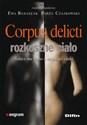 Corpus delicti - rozkoszne ciało Szkice nie tylko z socjologii ciała Canada Bookstore