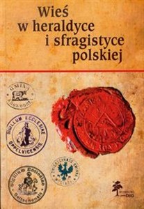 Wieś w heraldyce i sfragistyce polskiej  books in polish