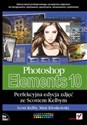 Photoshop Elements 10 Perfekcyjna edycja zdjęć ze Scottem Kelbym to buy in USA