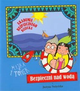 Bezpieczni nad wodą Akademia bezpiecznego dziecka Polish Books Canada