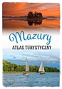 Mazury Atlas turystyczny - Magdalena Malinowska
