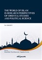 The World of Islam in Research Perspectives of Oriental Studies and Political Science Vol. 2 Society chicago polish bookstore
