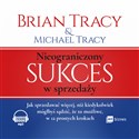 [Audiobook] Nieograniczony sukces w sprzedaży Jak sprzedawać więcej, niż kiedykolwiek mógłbyś sądzić, że to możliwe, w 12 prostych krokach Canada Bookstore