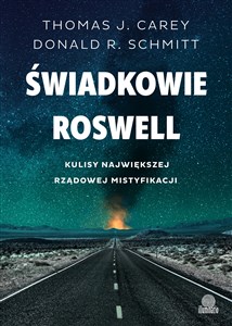 Świadkowie Roswell Kulisy największej rządowej mistyfikacji books in polish