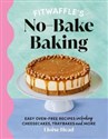 Fitwaffle's No-Bake Baking Easy oven-free recipes including cheesecakes, traybakes and more - Eloise Head  