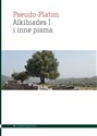 Alkibiades I i inne pisma  - Pseudo-Platon