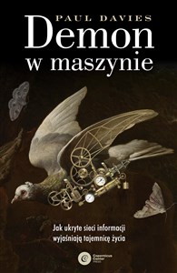 Demon w maszynie Jak ukryte sieci informacji wyjaśniają tajemnicę życia  