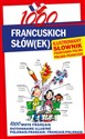 1000 francuskich słówek Ilustrowany słownik francusko-polski • polsko-francuski 