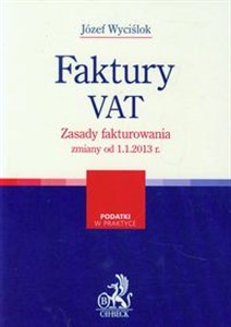 Faktury VAT Zasady fakturowania zmiany od 1.1.2013 r. chicago polish bookstore