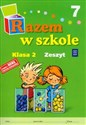 Razem w szkole 2 Zeszyt 7 Szkoła podstawowa Polish bookstore