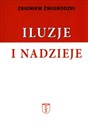 Iluzje i nadzieje - Zbigniew Żmigrodzki pl online bookstore