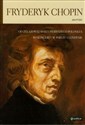 Fryderyk Chopin Od Żelazowej Woli i pierwszego poloneza po koncerty w Paryżu i Londynie books in polish