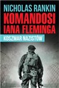 Komandosi Iana Fleminga - Nicholas Rankin - Polish Bookstore USA