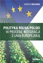 Polityka rolna Polski w procesie integracji z Unią Europejską Bookshop