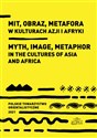 Mit obraz metafora w kulturach Azji i Afryki  Bookshop